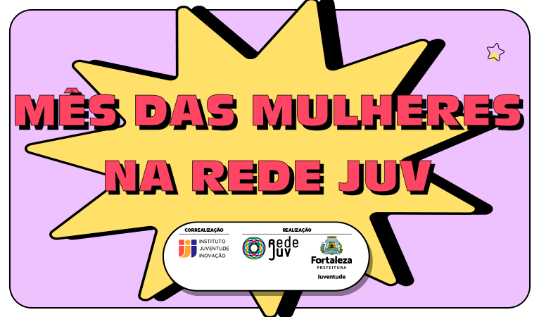 Banner de divulgação da programação do mês da mulher nos equipamentos da Rede juv